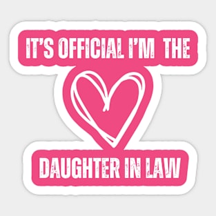 It’s Official I’m The favorite daughter in law Sticker